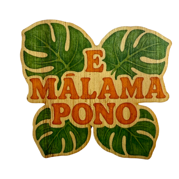 E Malama Pono