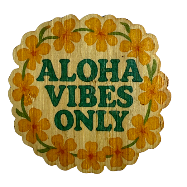 Aloha Vibes Only
