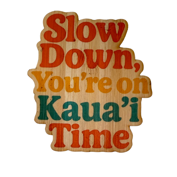 Slow Down Kauai Time