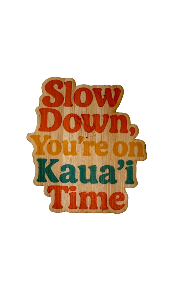 Slow Down Kauai Time