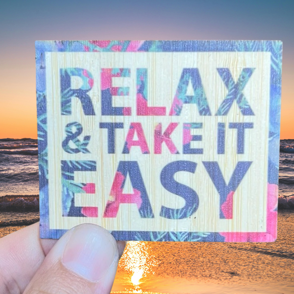 Relax & Take it Easy