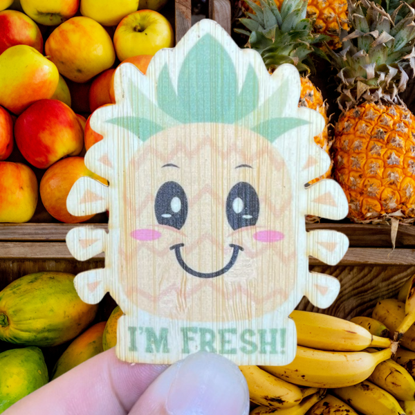 I'm Fresh Pineapple