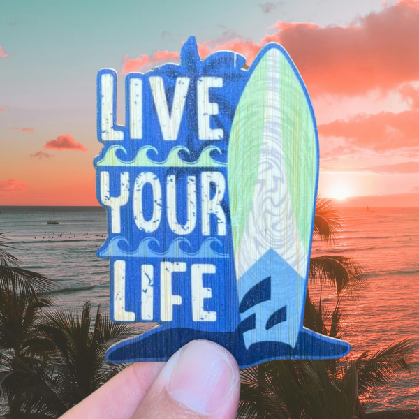 Live your life surfboard