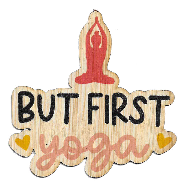 But First Yoga