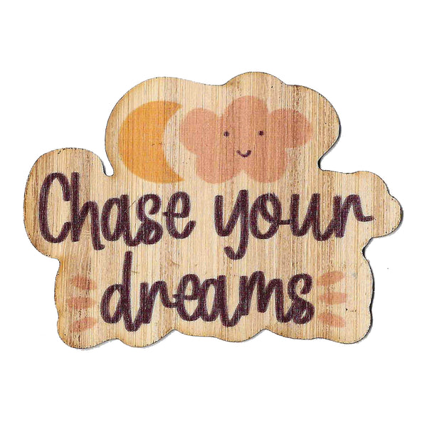 Chase Your Dreams