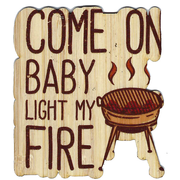 Come On Baby...Fire