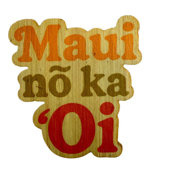 Maui No Ka Oi