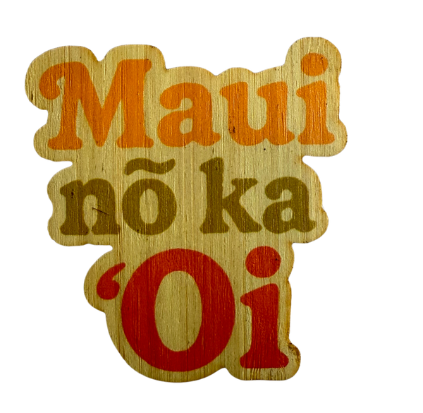 Maui No Ka Oi