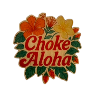 Choke Aloha