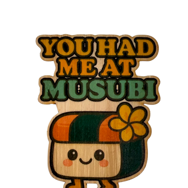 You Had Me at Musubi