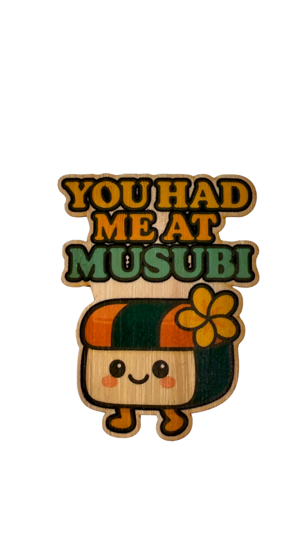 You Had Me at Musubi