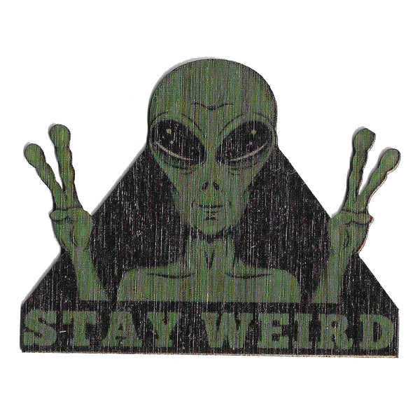 Alien Stay Weird