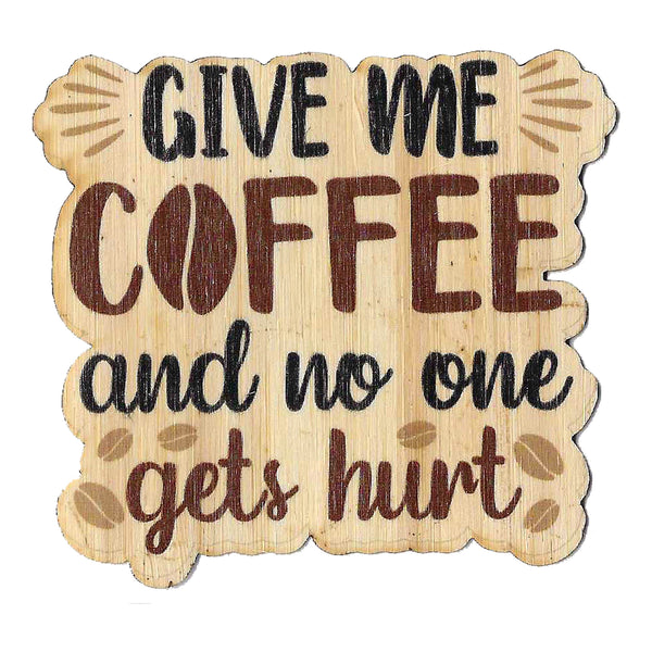 Give me coffee...