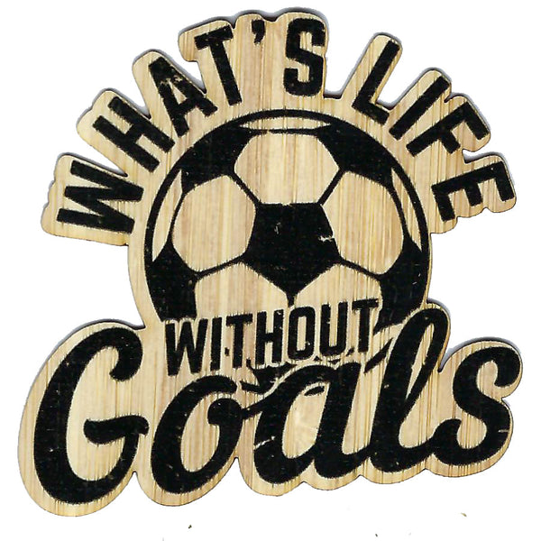 What's Life Without Goals