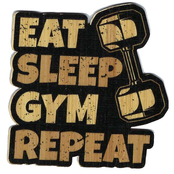 Eat, Sleep, Gym, Repeat