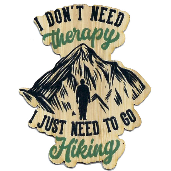 I Don't Need Therapy...Hiking