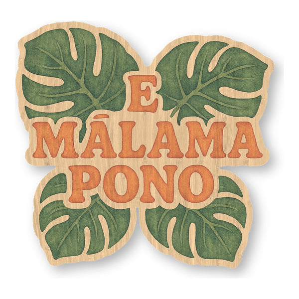 E Malama Pono