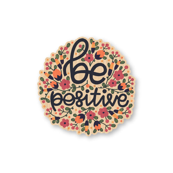 Be Positive bamboo sticker made in Hawaii