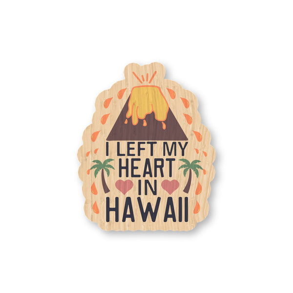I Left My Heart in Hawaii bamboo sticker made in Hawaii