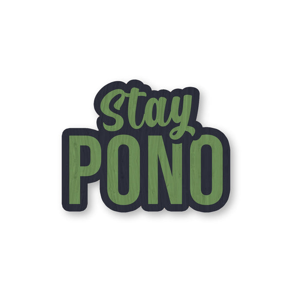 Stay Pono bamboo sticker made in Hawaii
