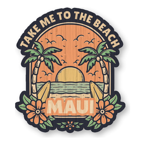 Take Me to the Beach bamboo sticker made in Hawaii
