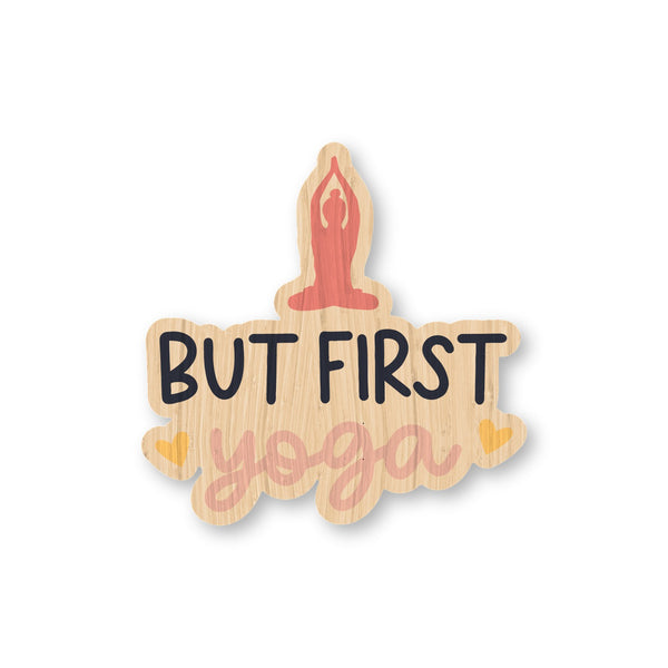 But First Yoga