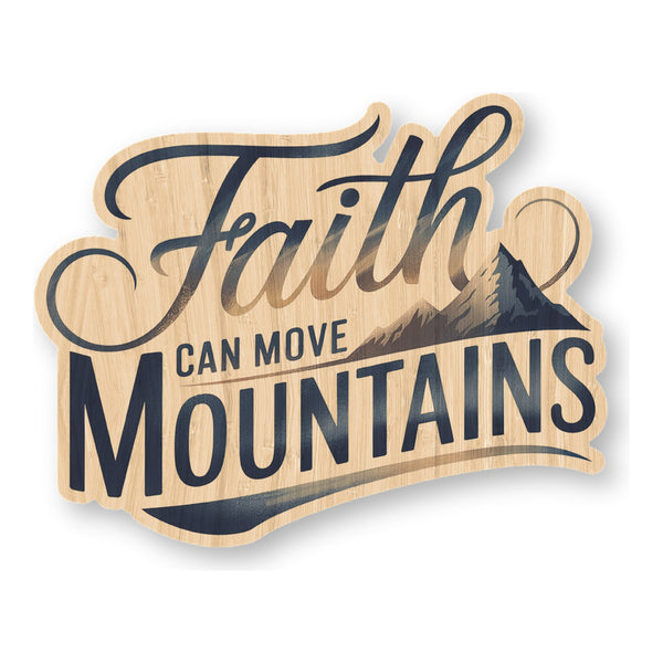 Faith Can Move Mountains bamboo sticker made in Hawaii