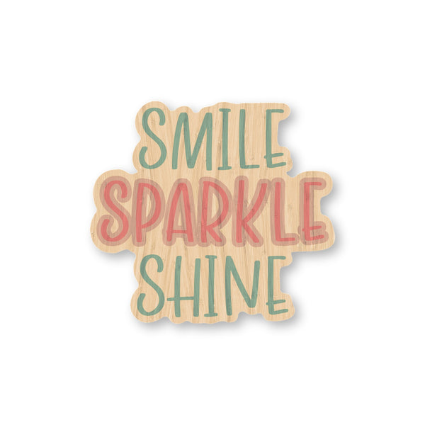Smile, Sparkle, Shine