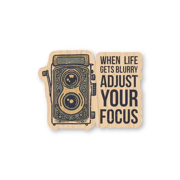 When Life gets blurry...