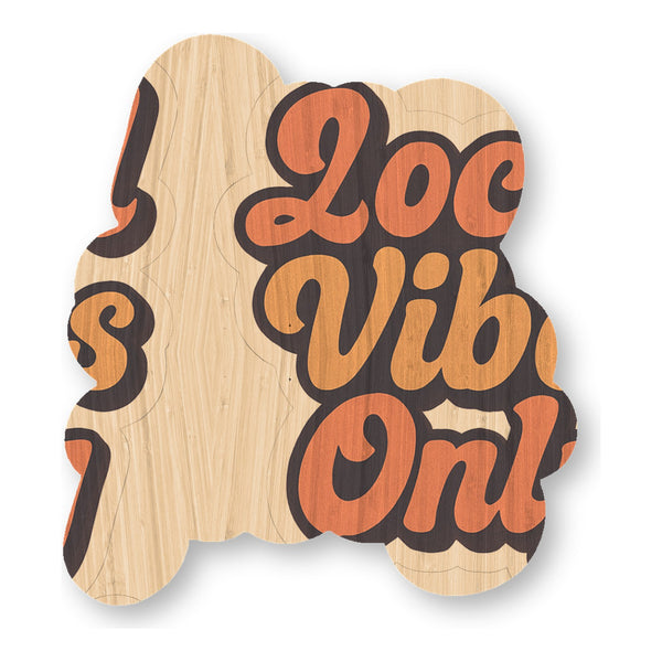 Local Vibes Only