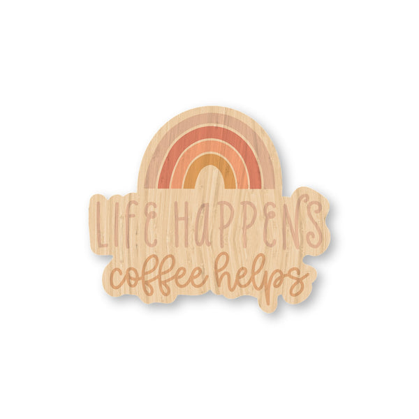 Life Happens, Coffee Helps bamboo sticker made in Hawaii