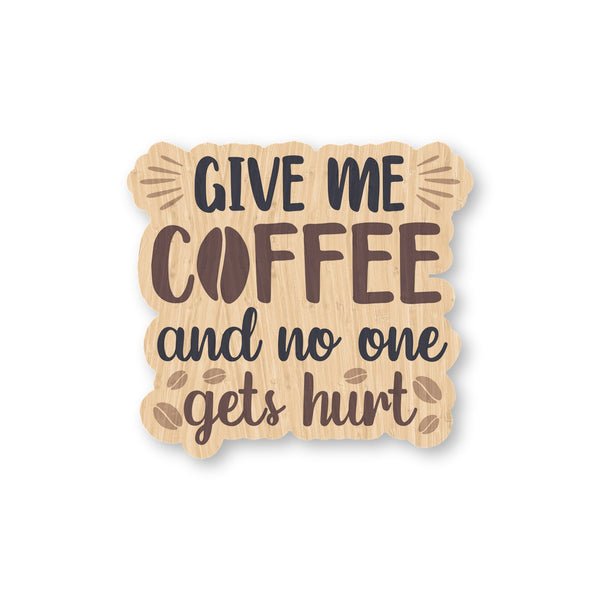 Give me coffee...