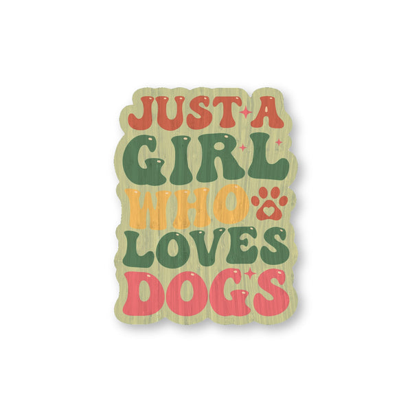 Just A Girl...Dogs