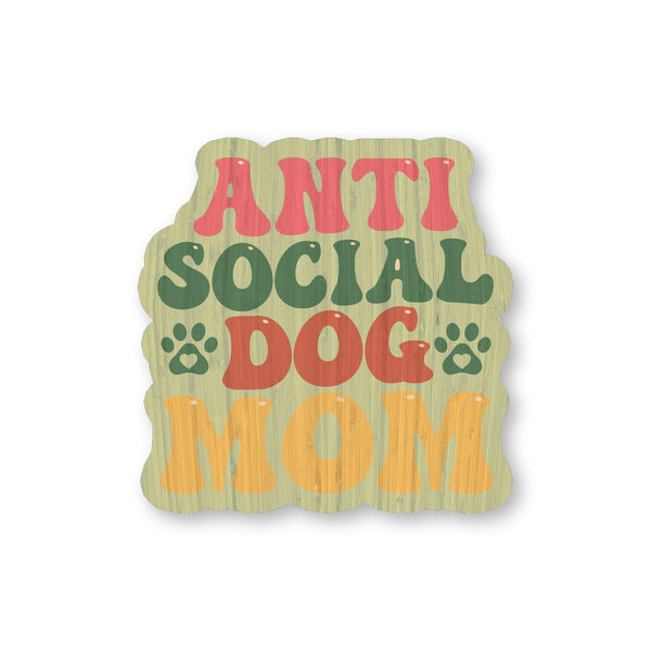 Anti-Social Dog Mom