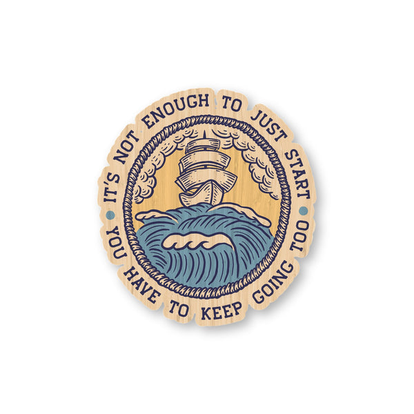 It's not enough...Sailing Ship bamboo sticker made in Hawaii