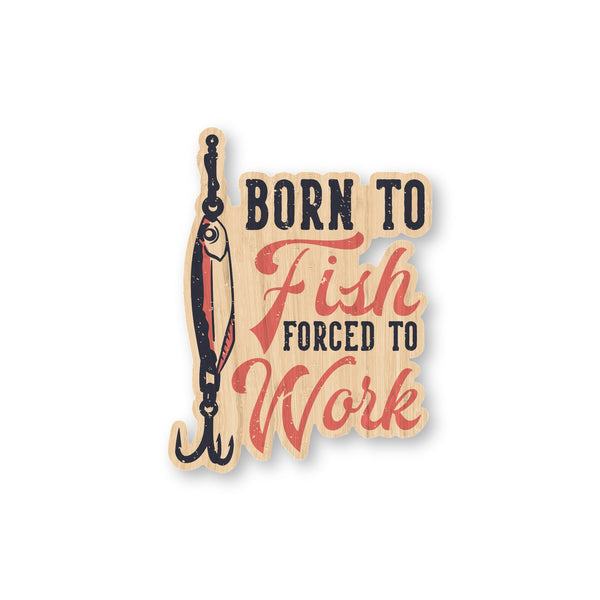 Born To Fish
